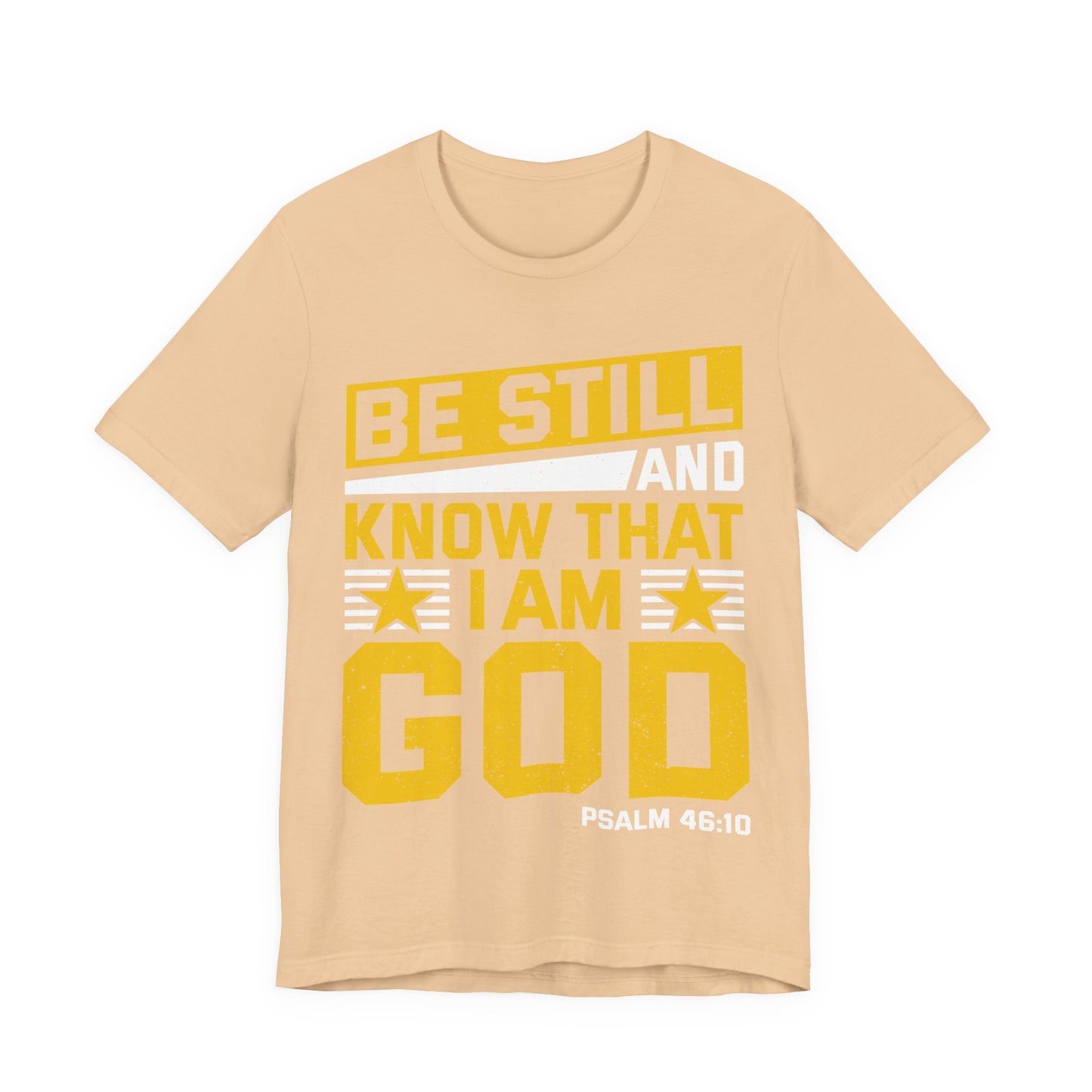 Be Still God Unisex Short Sleeve Tee - Inspirational Faith Shirt