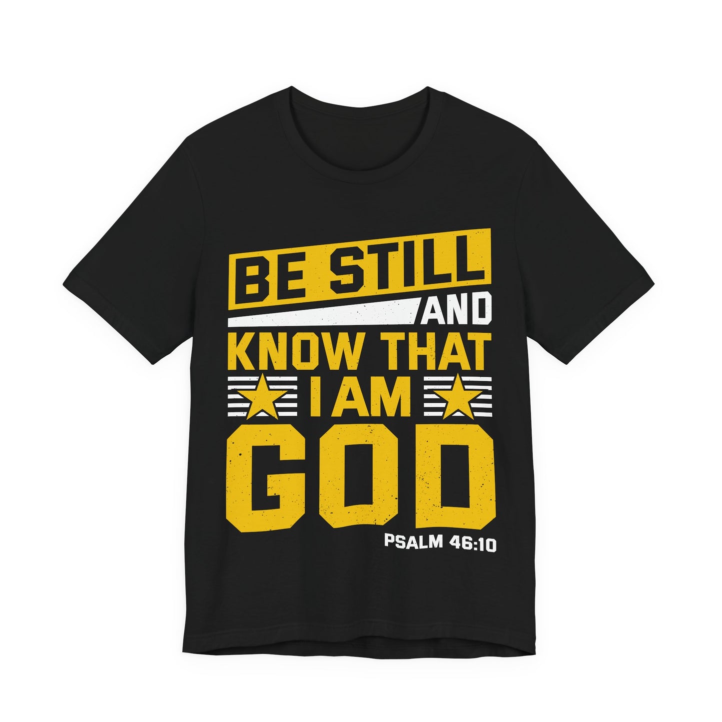 Be Still God Unisex Short Sleeve Tee - Inspirational Faith Shirt
