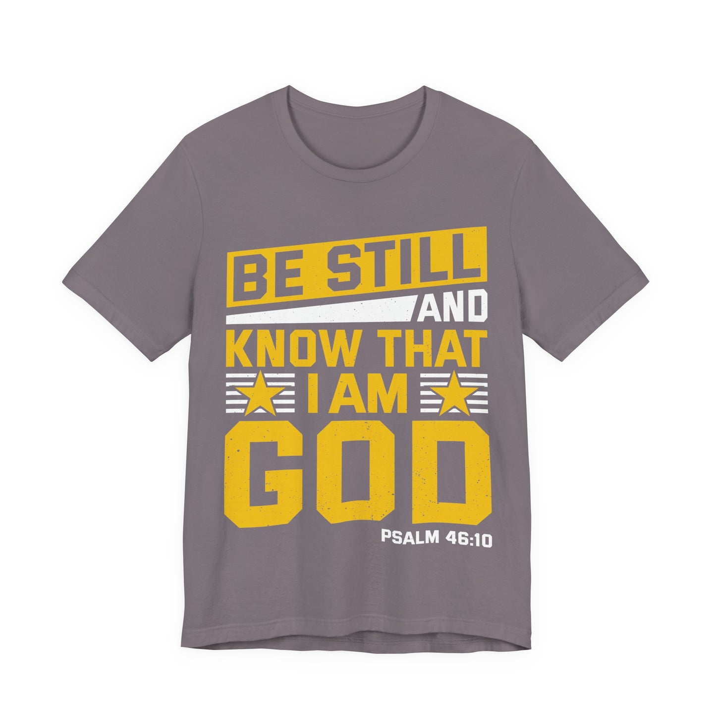 Be Still God Unisex Short Sleeve Tee - Inspirational Faith Shirt