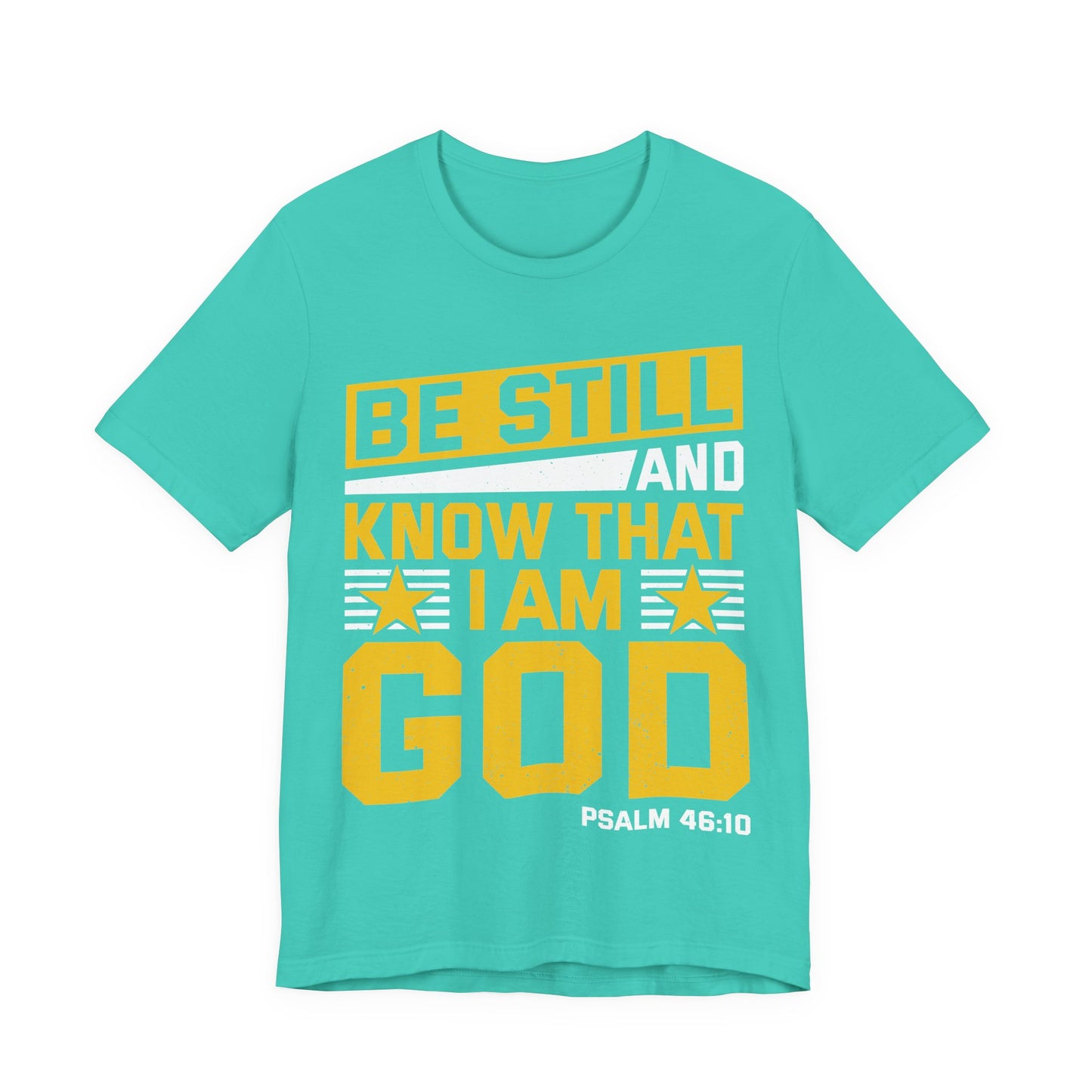 Be Still God Unisex Short Sleeve Tee - Inspirational Faith Shirt