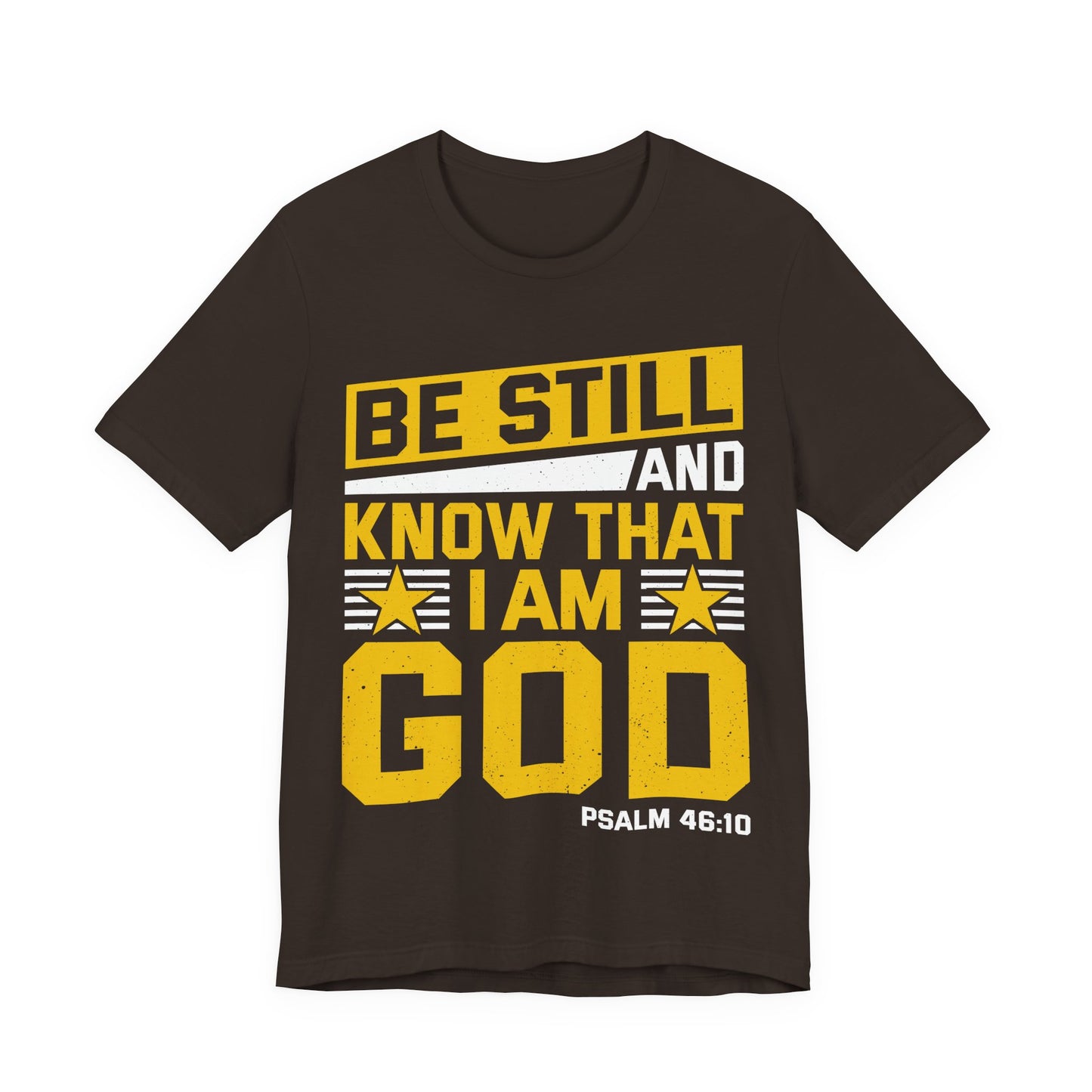 Be Still God Unisex Short Sleeve Tee - Inspirational Faith Shirt